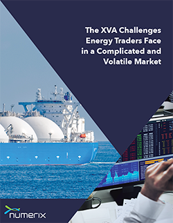 The XVA Challenges Energy Traders Face in a Complicated and Volatile Market